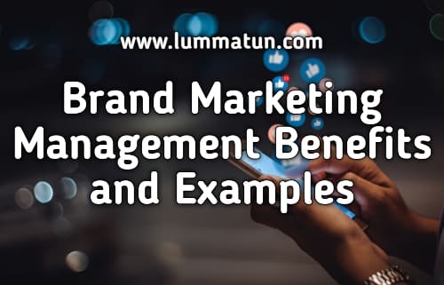 Brand Marketing Management Benefits and Examples