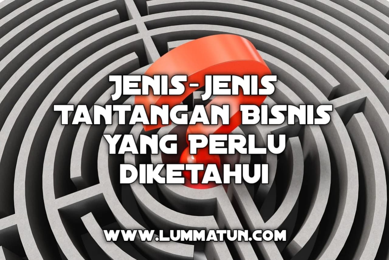Jenis-jenis tantangan bisnis