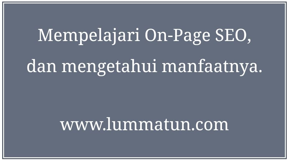 Mempelajari On-Page SEO dan mengetahui manfaatnya